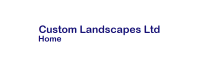 Custom Landscapes Ltd